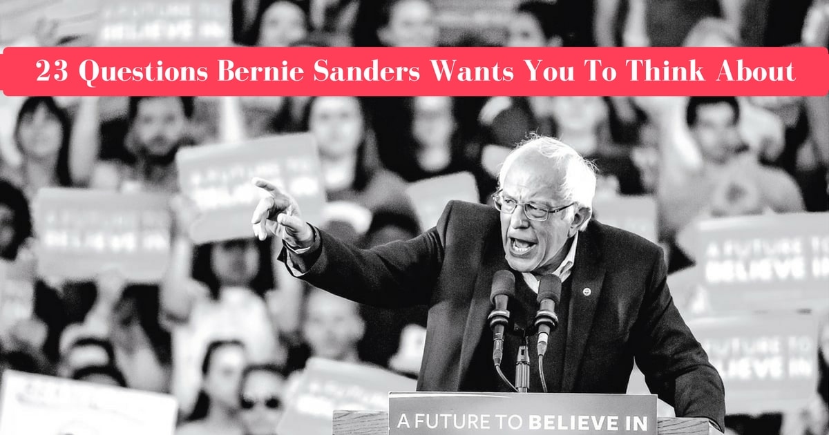 The 23 Questions Bernie Sanders Wants You To Talk About